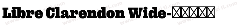 Libre Clarendon Wide字体转换